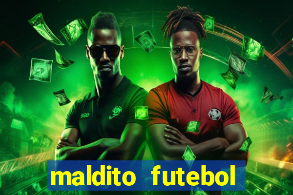 maldito futebol clube dublado download